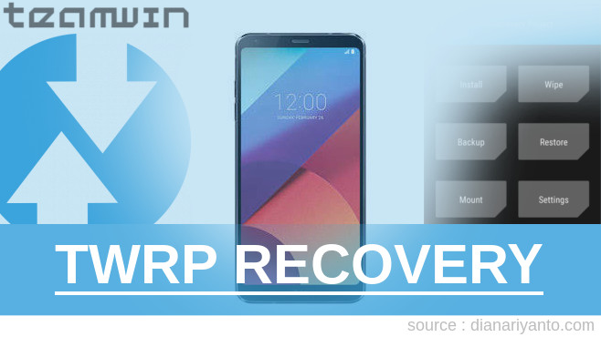 Cara Install TWRP LG G6 Tested