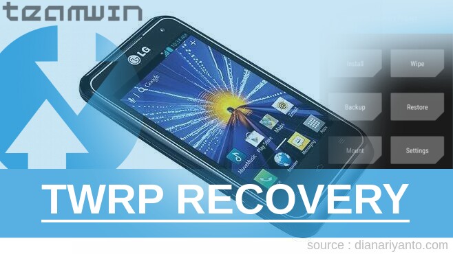 Cara Pasang TWRP LG LW770 Optimus Regard Paling Simpel