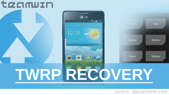 Cara Install TWRP LG Optimus L4 II Dual E445 Paling Simpel