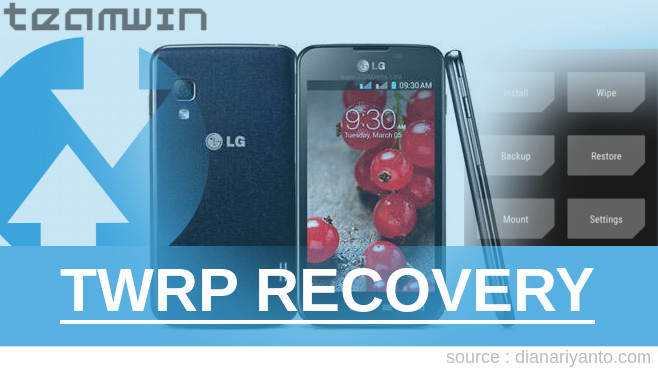 Download TWRP LG Optimus L5 II Dual E455 Anti Gagal