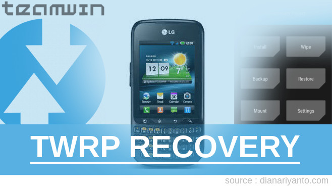 Cara Pasang TWRP LG Optimus Pro C660 Paling Simpel